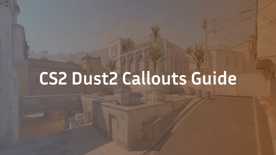 CS2 Dust2 Callouts