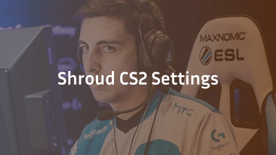 Shroud CS2 Settings