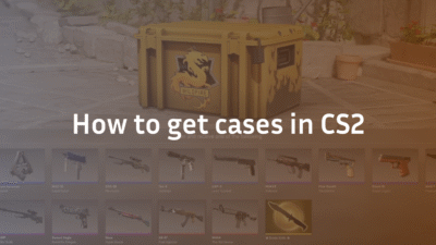 how to get cases in cs2