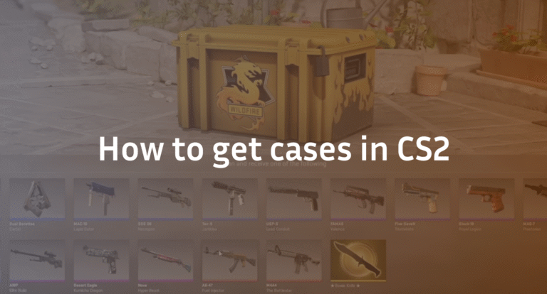 How to Get Cases in CS2 (2026): The Complete, No-BS Guide