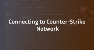 Connecting to Counter-Strike Network: Fixes &amp; Causes 