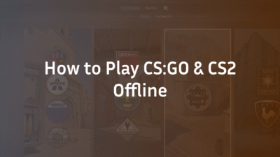 How to Play CS:GO & CS2 Offline?