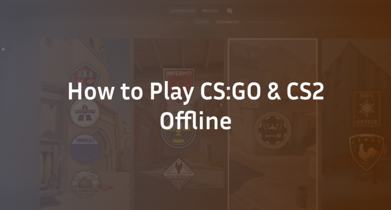 How to Play CS2 Offline: No Internet Guide