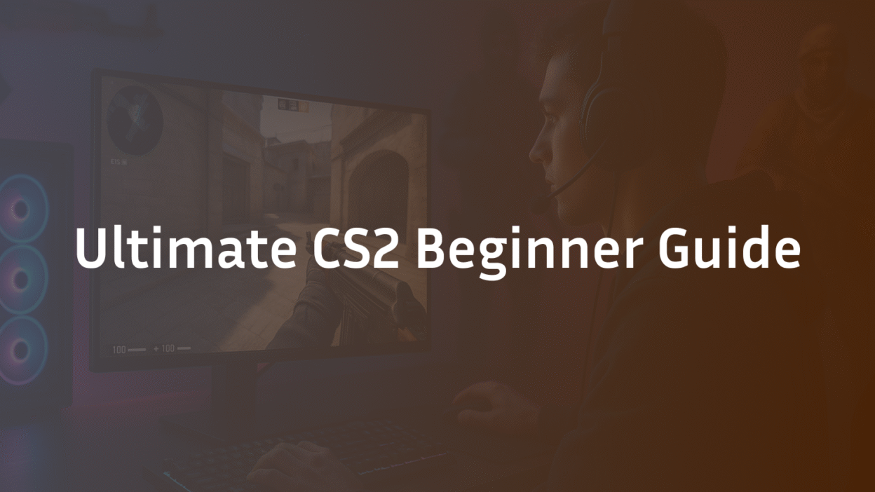 Ultimate CS2 Beginner Guide