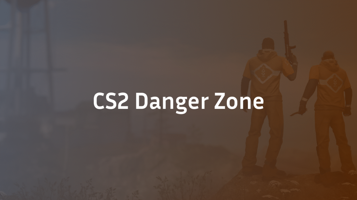 CS2 Danger Zone