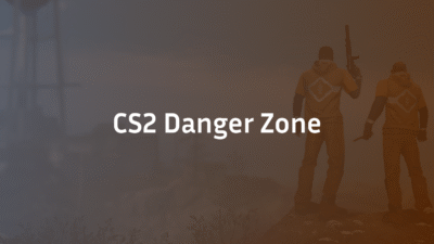 CS2 Danger Zone