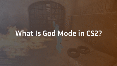 What is God Mode in CS2?