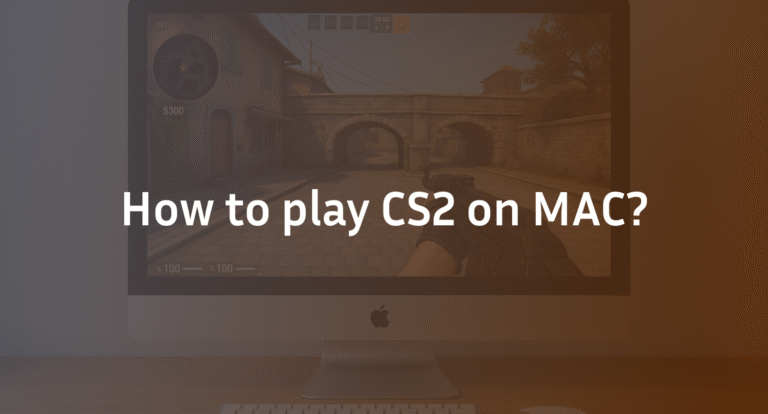 CS2 on Mac: How to Play & Optimize Performance 
