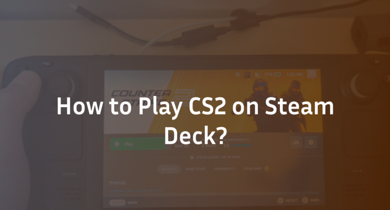 CS2 on Steam Deck: Complete Setup & Performance Guide