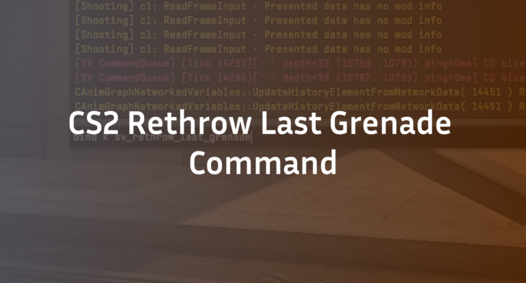  CS2 Rethrow Last Grenade Command: Full Practice Guide 