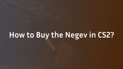 How to Buy Negev in CS2?