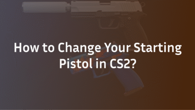 how to change starting pistol in cs2?