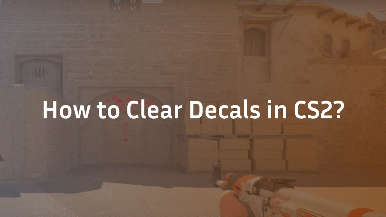 how-to-clear-decals-in-cs2