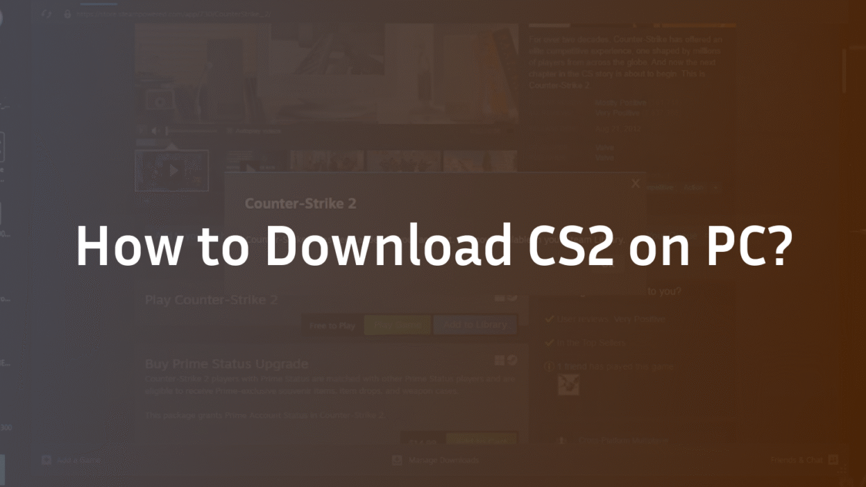 How to Download CS2 on PC?
