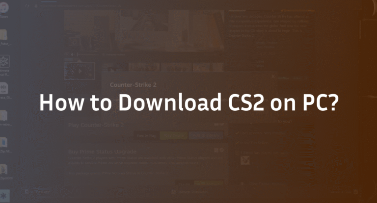 How to Download CS2 on PC?