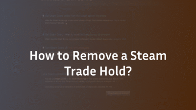 How to Remove a Steam Trade Hold?