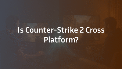Is Counter-Strike 2 Cross-Platform?