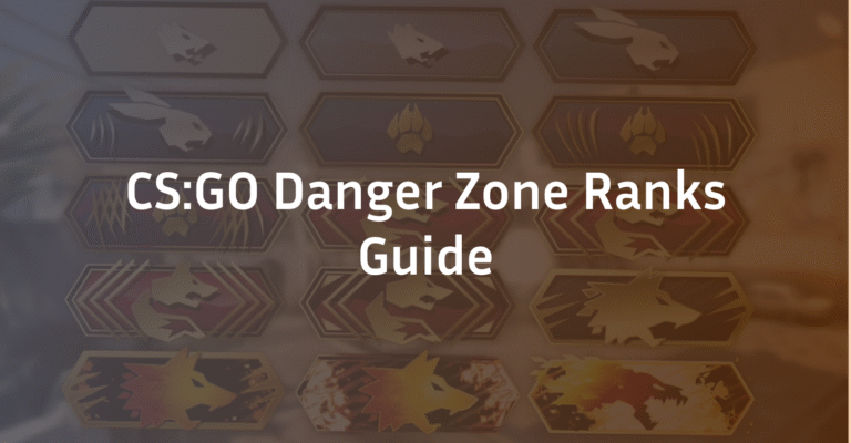CS:GO Danger Zone Ranks: The Complete 2026 Guide