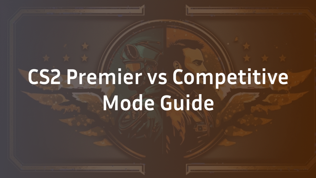 CS2 Premier vs Competitive Mode Guide