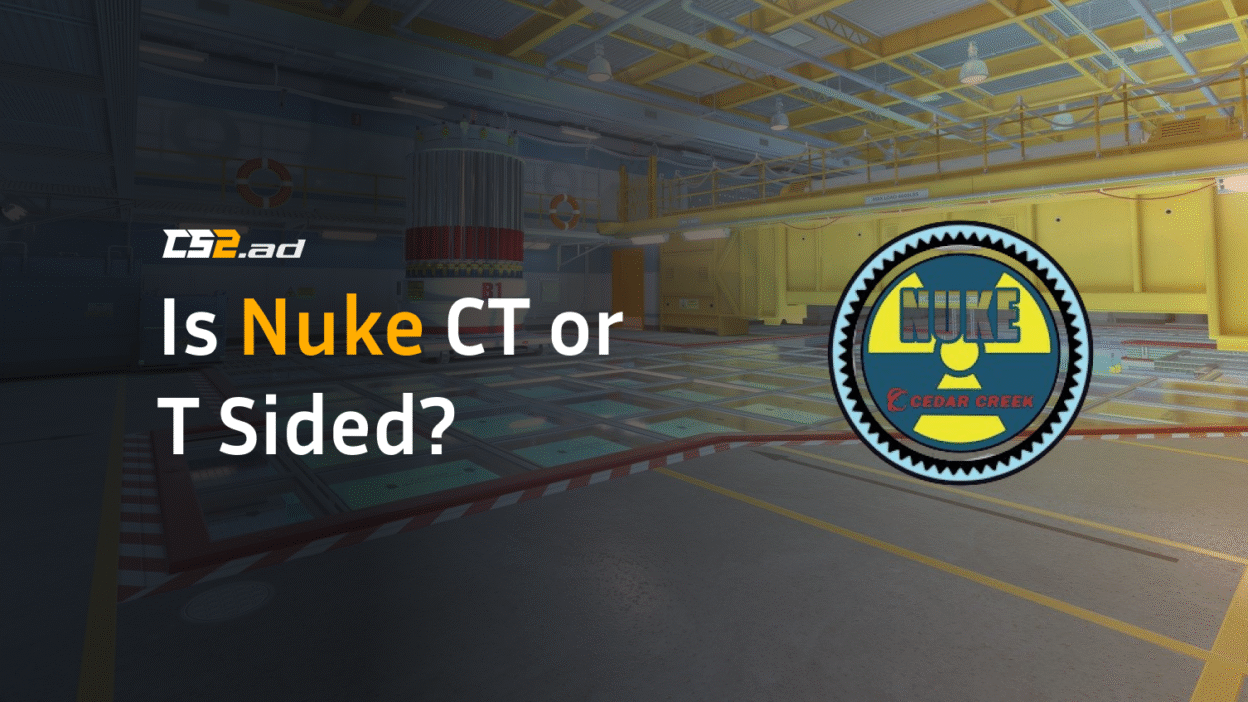 Is Nuke CT or T Sided?