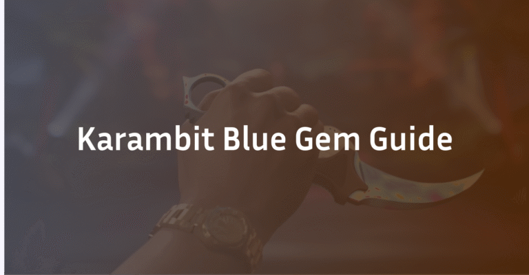 Karambit Blue Gem Guide 2026: Patterns, Price & How to Get One