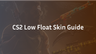 CS2 Low Float Skin Guide