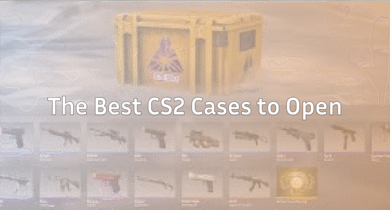 The Best CS2 & CS:GO Cases to Open (2026 Full Guide)