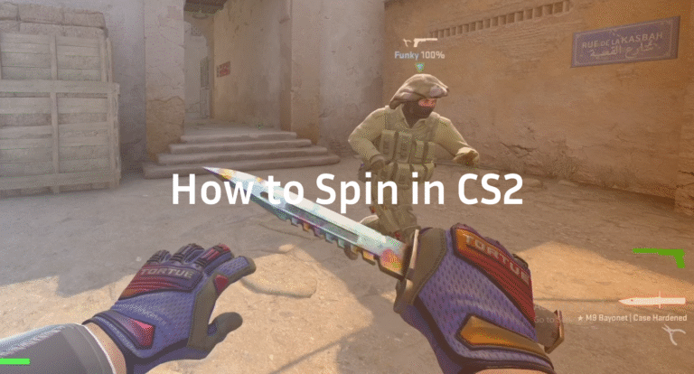 How to Spin in CS2 Gamer’s Friendly Guide