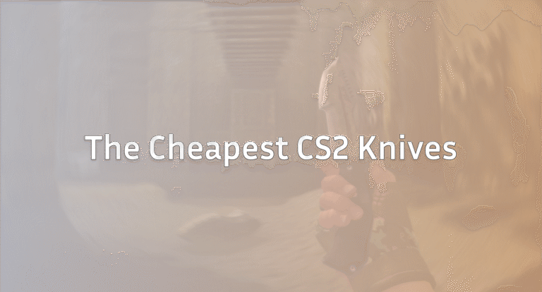 15 Cheapest Knives in CS2 (2026 Updated)