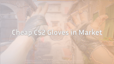 cheapest-gloves-in-cs2
