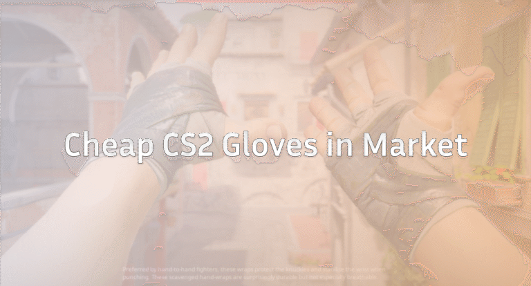 The Best Cheap CS2 Gloves to Buy (All Under Budget)