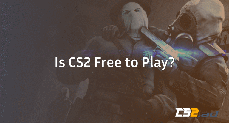 Is CS2 Free to Play? Everything You Need to Know