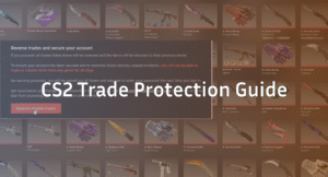 CS2 Trade Protection Guide: Stay Safe While Trading