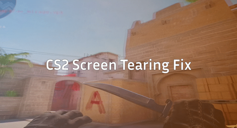 CS2 Screen Tearing: How to Fix It for Smooth Gameplay