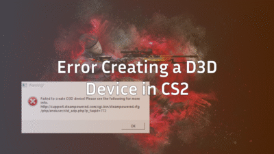 error creating a d3d device cs2