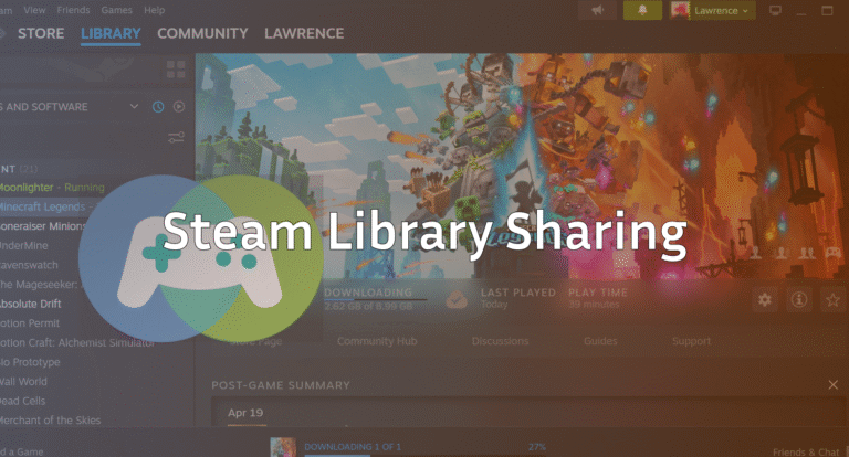 Steam Library Sharing: Share Games Safely With Friends