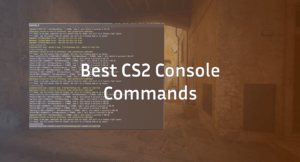 Best CS2 Console Commands for FPS & Performance