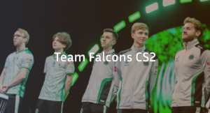 Falcons CS2: Roster, Strategy &amp; Competitive Form