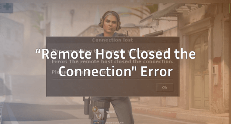 Fixed! “Remote Host Closed the Connection” in CS2