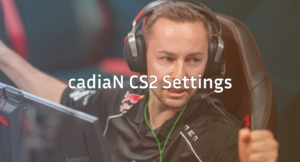 cadiaN CS2 Settings Crosshair Code &amp; Sensitivity