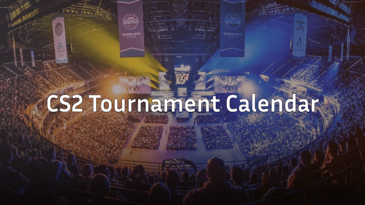cs2 tournament calendar