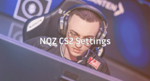 NQZ CS2 Settings &amp; Tips to Improve Your AWP Gameplay