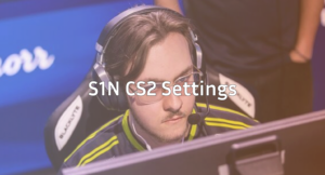 S1N CS2 Settings &amp; Config Copy the Pro Setup