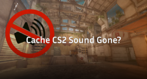 Cache CS2 Sound Gone? Here’s the Instant Fix for 2026