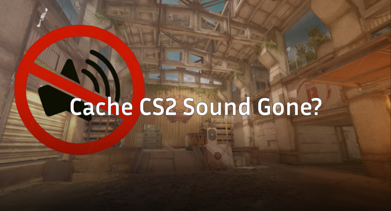 Cache CS2 Sound Gone? Here’s the Instant Fix for 2026