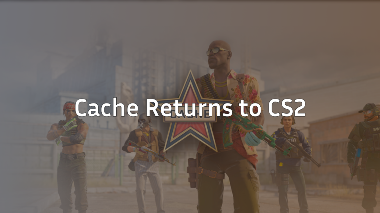 Cache returns to cs2 2026