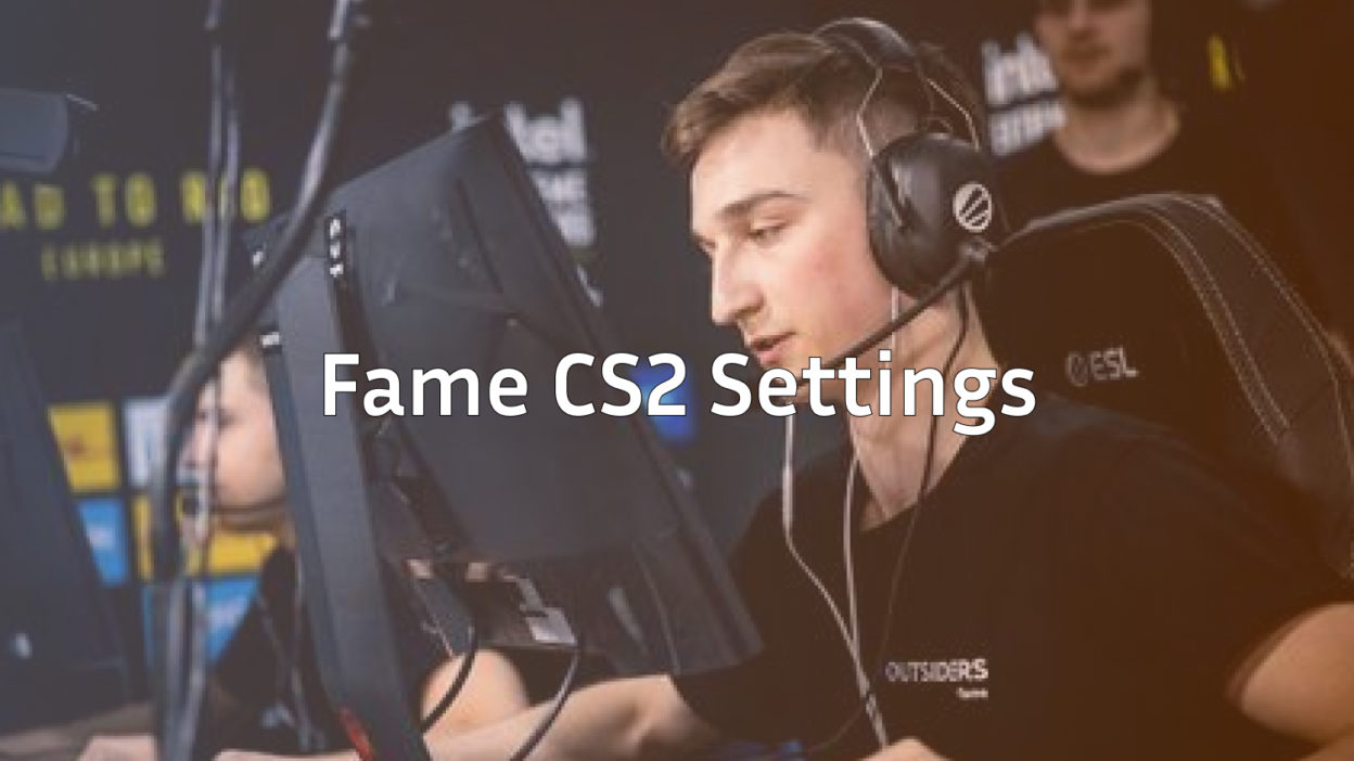 fame-cs2-settings