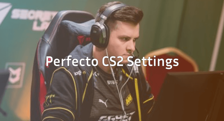 Perfecto CS2 Settings: Sensitivity, Crosshair & More