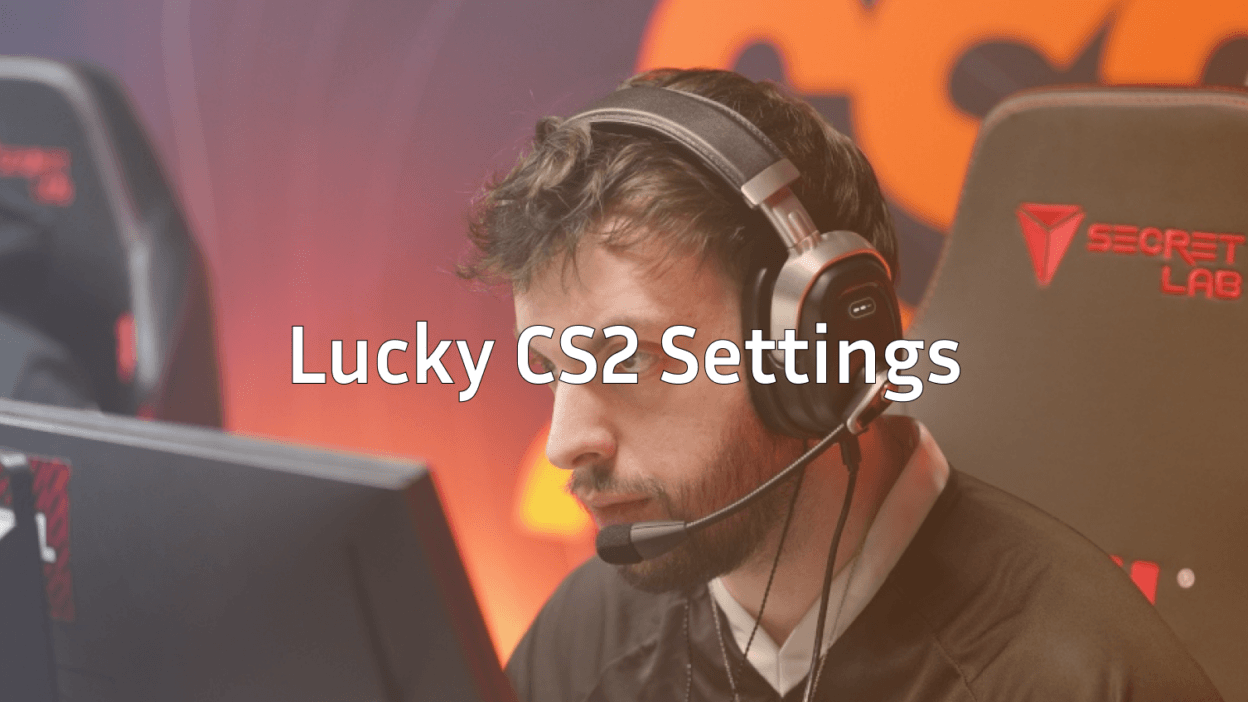 Lucky-cs2-settings