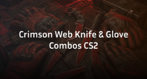 Best Crimson Web Knife and Glove Combos in CS2